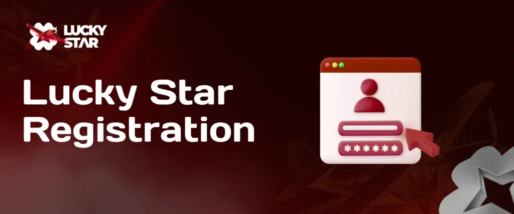 Image featuring Lucky Star casino logo, registration icon, and the text 'Lucky Star Registration'.